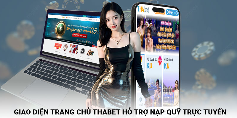 Giao diện trang chủ Thabet hỗ trợ nạp quỹ trực tuyến
