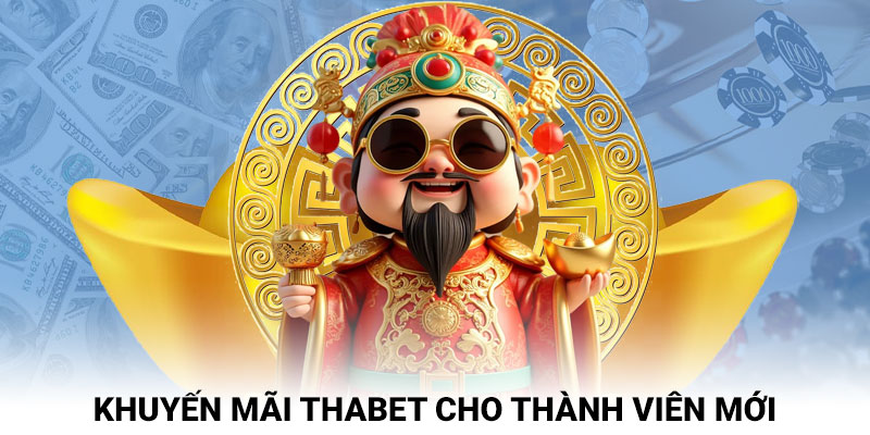 Ưu đãi đặc biệt khi lần đầu tham gia thabet