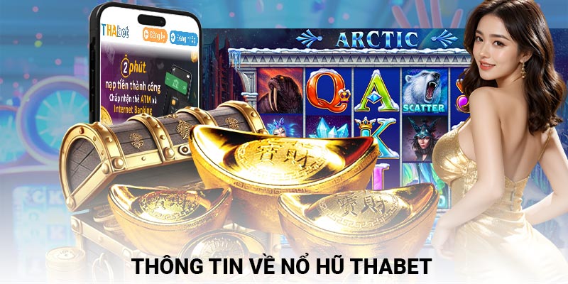 Thông tin về nổ hũ Thabet